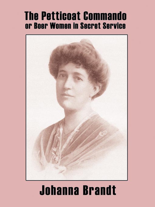 Cover image for The Petticoat Commando or Boer Women in Secret Service